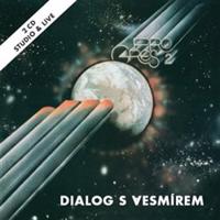 Dialog s vesmírem (studio &amp; live) - Progres