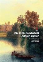 Die Kulturlandschaft Lednice-Valtice. Reiseführer - Ondřej Zatloukal, Přemysl Krejčiřík