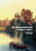 Die Kulturlandschaft Lednice-Valtice. Reiseführer