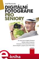 Digitální fotografie pro seniory - Josef Pecinovský