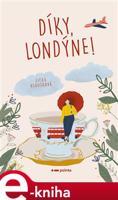 Díky, Londýne! - Jitka Hloušková
