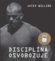 Disciplína osvobozuje - Jocko Willink