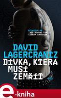 Dívka, která musí zemřít - David Lagercrantz