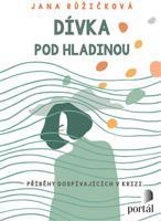 Dívka pod hladinou - Jana Růžičková