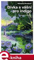 Dívka s vášní pro indigo - Natasha Boydová