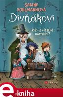 Divňákovi – Kdo je vlastně normální? - Sabine Bohlmannová