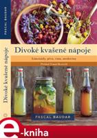 Divoké kvašené nápoje - Pascal Baudar