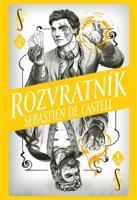 Divotvůrce 6: Rozvratník - Sebastien de Castell