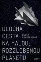 Dlouhá cesta na malou, rozzlobenou planetu - Becky Chambersová