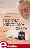 Dlouhá křivolaká cesta - Josef Kalina