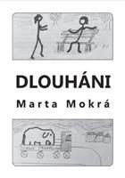 Dlouháni - Marta Mokrá