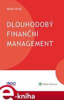 Dlouhodobý finanční management - Milan Hrdý