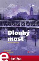 Dlouhý most - Antonín Pelíšek