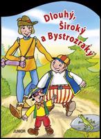 Dlouhý, Široký a Bystrozraký - Miroslava Lánská