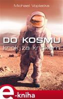 Do kosmu krok za krokem - Michael Voplatka