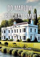 Do Marlow přichází smrt - Robert Thorogood