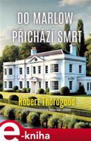 Do Marlow přichází smrt - Robert Thorogood