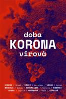 Doba koronavirová - kol., Radkin Honzák, Václav Cílek, Stanislav Komárek, Marek Orko Vácha
