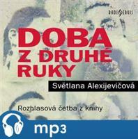 Doba z druhé ruky, mp3 - Světlana Alexijevičová