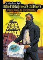 Dobrodružství profesora Challengera - Arthur Conan Doyle