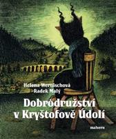Dobrodružství v Kryštofově Údolí - Radek Malý, Helena Wernischová