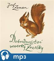 Dobrodružství veverky Zrzečky, mp3 - Josef Zeman