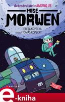 Dobrodružství z Among Us: Mise Morwen - Tereza Kopecká