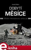 Dobytí Měsíce - Tomáš Přibyl