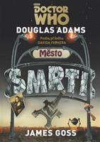 Doctor Who: Město smrti - Douglas Adams, James Goss