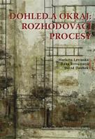 Dohled a okraj: rozhodovací procesy - Markéta Levínská, Dana Bittnerová, David Doubek