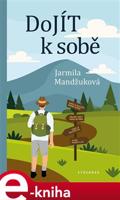 DoJÍT k sobě - Jarmila Mandžuková