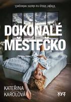 Dokonalé městečko - Kateřina Karolová