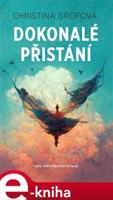Dokonalé přistání - Christina Grofová