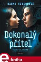 Dokonalý přítel - Naomi Gibsonová