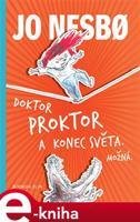 Doktor Proktor a konec světa. Možná - Jo Nesbo