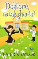 Doktore, ne tak zhurta! - Patrick Taylor