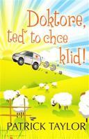 Doktore, teď to chce klid! - Patrick Taylor