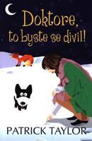 Doktore, to byste se divil! - Patrick Taylor