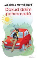 Dokud držím pohromadě - Marcela Mlynářová
