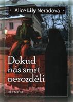 Dokud nás smrt nerozdělí - Alice Lily Neradová