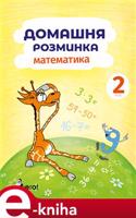 Domácí procvičování Matematika 2. ročník / ??????? ????u??? ?????????? 2 - Iva Nováková