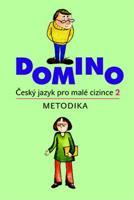 Domino Český jazyk pro malé cizince 2 - metodika - Svatava Škodová