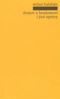 Domov a bezdomoví i jiné zprávy