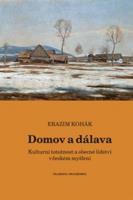 Domov a dálava - Erazim Kohák