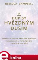 Dopisy hvězdným duším - Rebecca Campbell