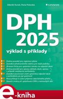 DPH 2025 - výklad s příklady - Zdeněk Kuneš, Pavla Polanská