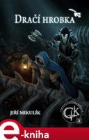 Dračí hrobka - Jiří Mikulík