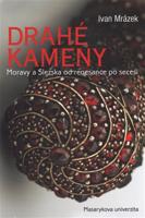 Drahé kameny Moravy a Slezska od renesance po secesi