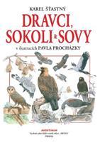 Dravci, sokoli a sovy - Karel Šťastný
