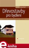 Dřevostavby pro bydlení - Jiří Vaverka, Zdeňka Havířová, Miroslav Jindrák, kolektiv